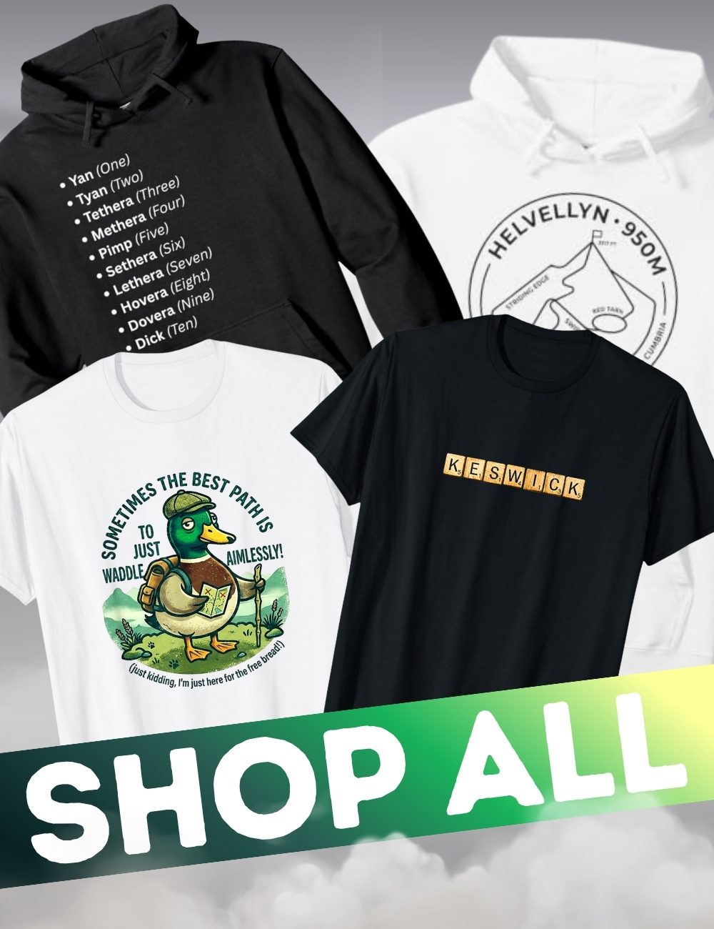 Browse the complete Lake District DNA collection, featuring custom t-shirts and hoodies with local fells, Keswick scrabble tile art, and funny hiking duck designs.
